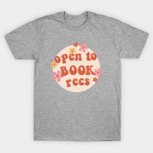 Open to Book Recs T-Shirt